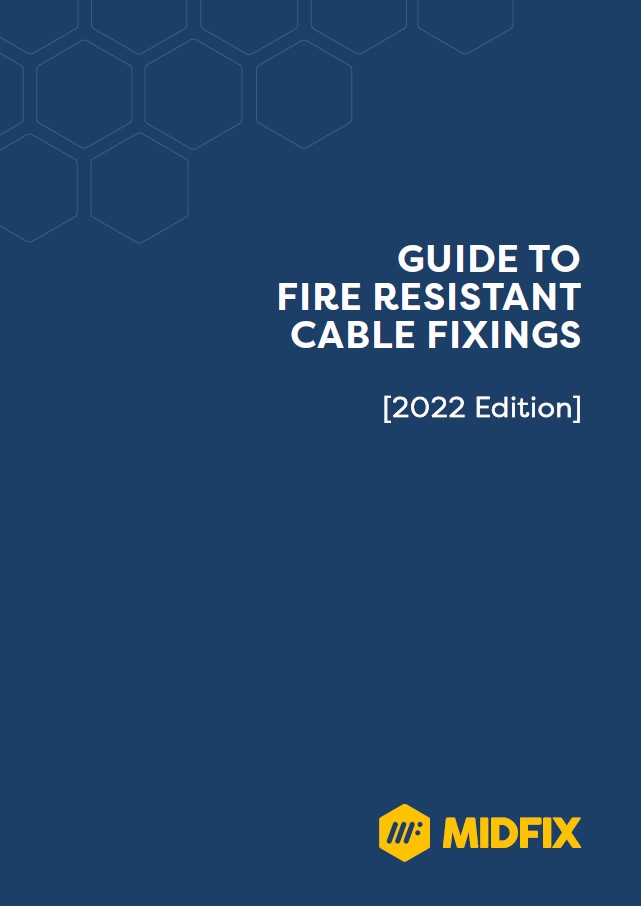 Guide to fire resistant cable fixings 2022