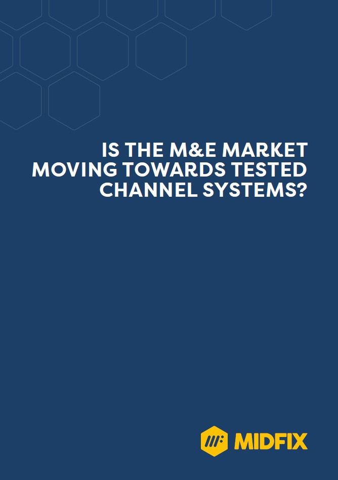 Is the M&E market moving towards tested channel systems